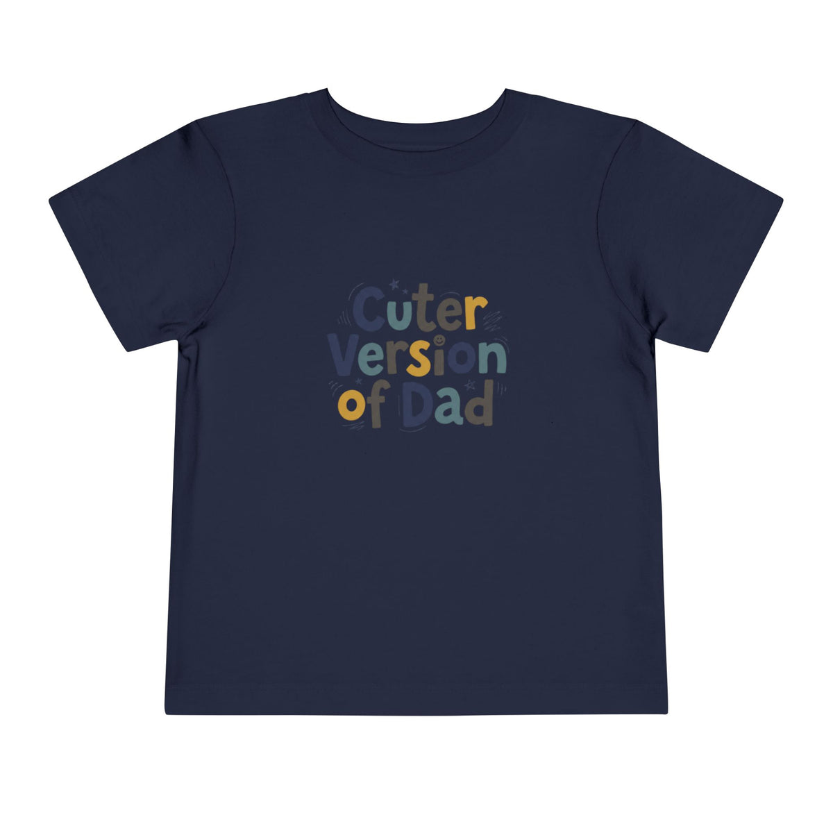 Toddler Tee - Cuter Version of Dad