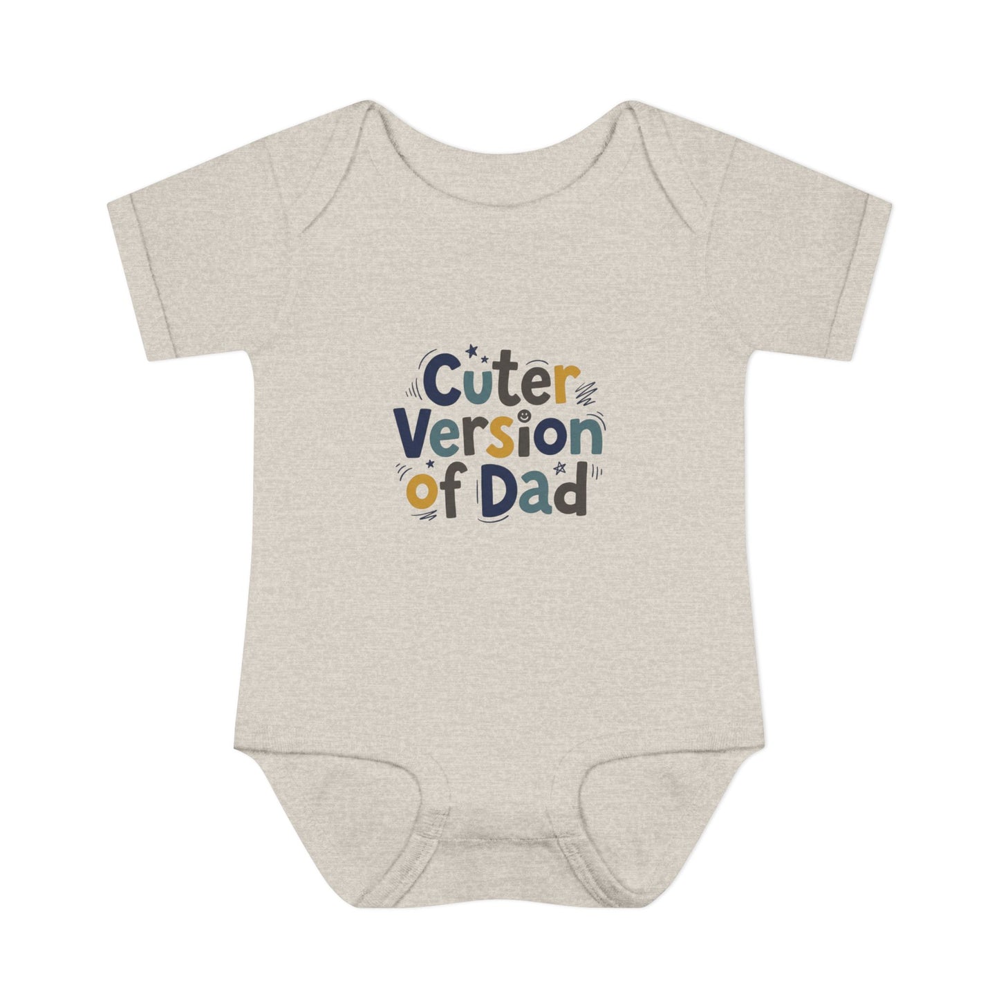 Infant Onesie - Cuter Version of Dad