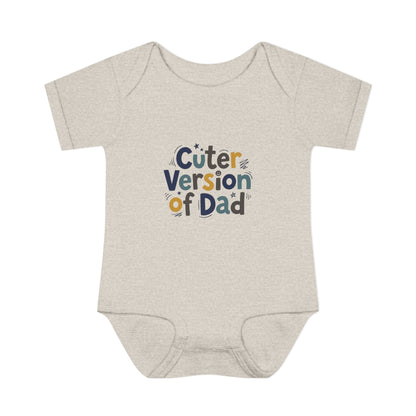 Infant Onesie - Cuter Version of Dad