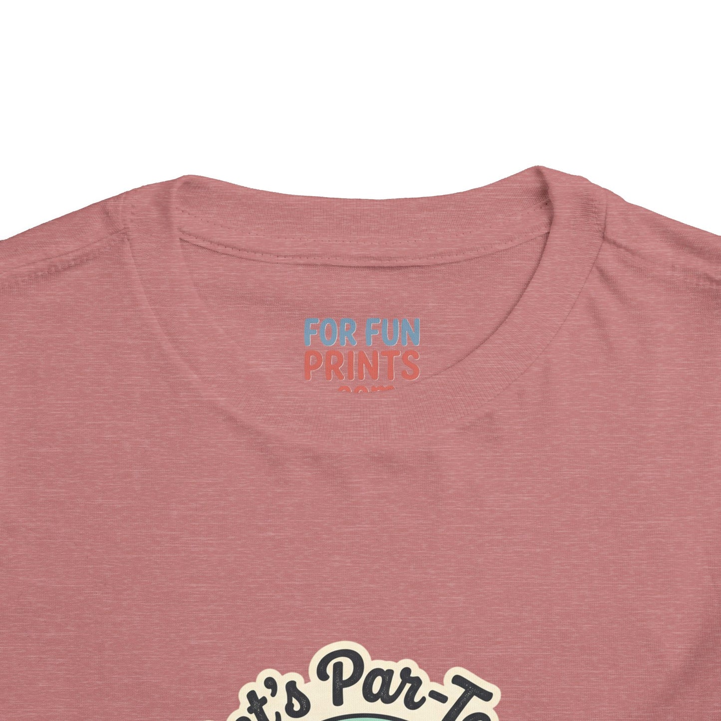 Toddler Tee - Let's Par-Tee
