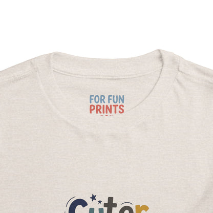 Toddler Tee - Cuter Version of Dad