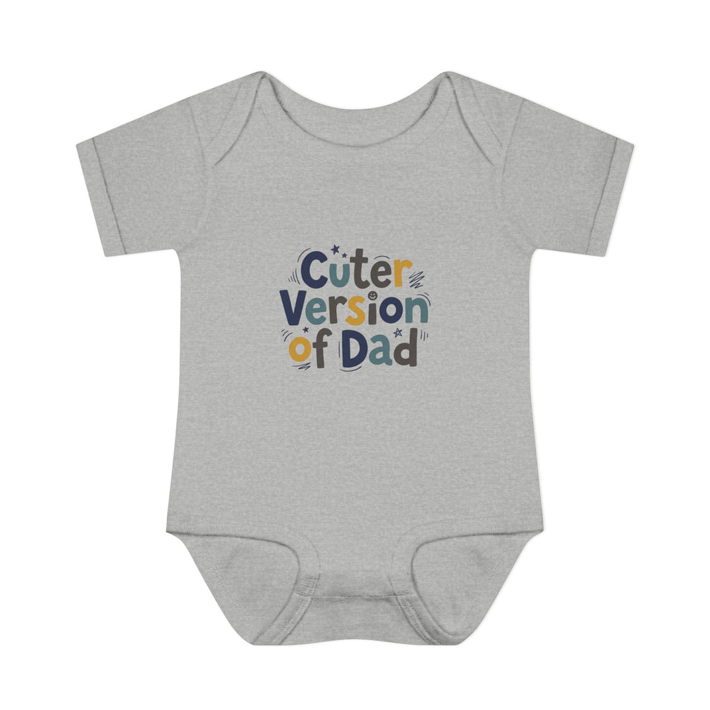 Infant Onesie - Cuter Version of Dad