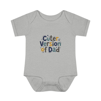 Infant Onesie - Cuter Version of Dad