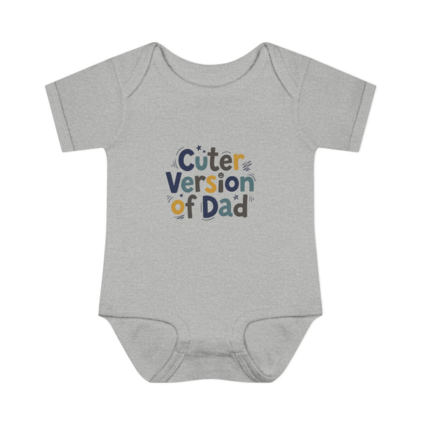 Infant Onesie - Cuter Version of Dad