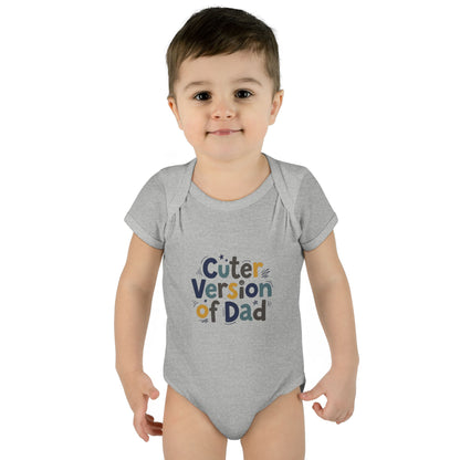 Infant Onesie - Cuter Version of Dad