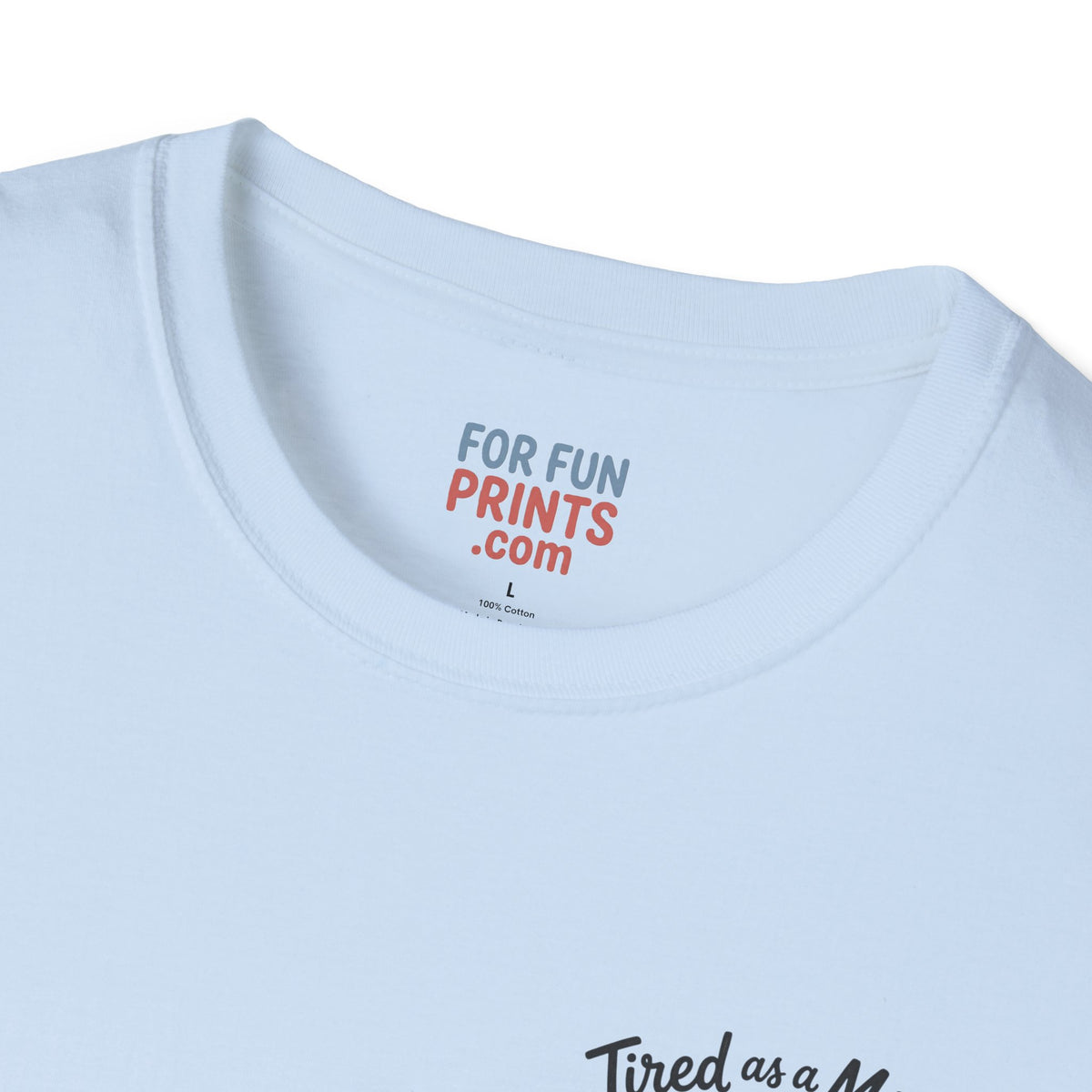 Unisex SS T-Shirt - Tired as a Mother