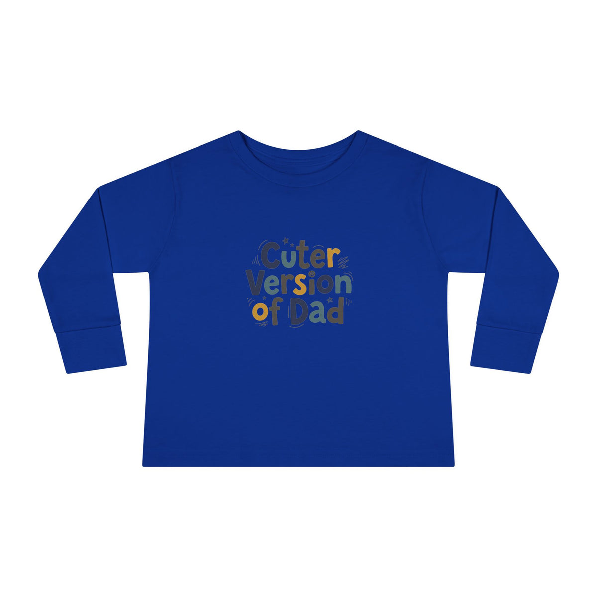 Toddler Long Sleeve Tee — Cuter Version of Dad