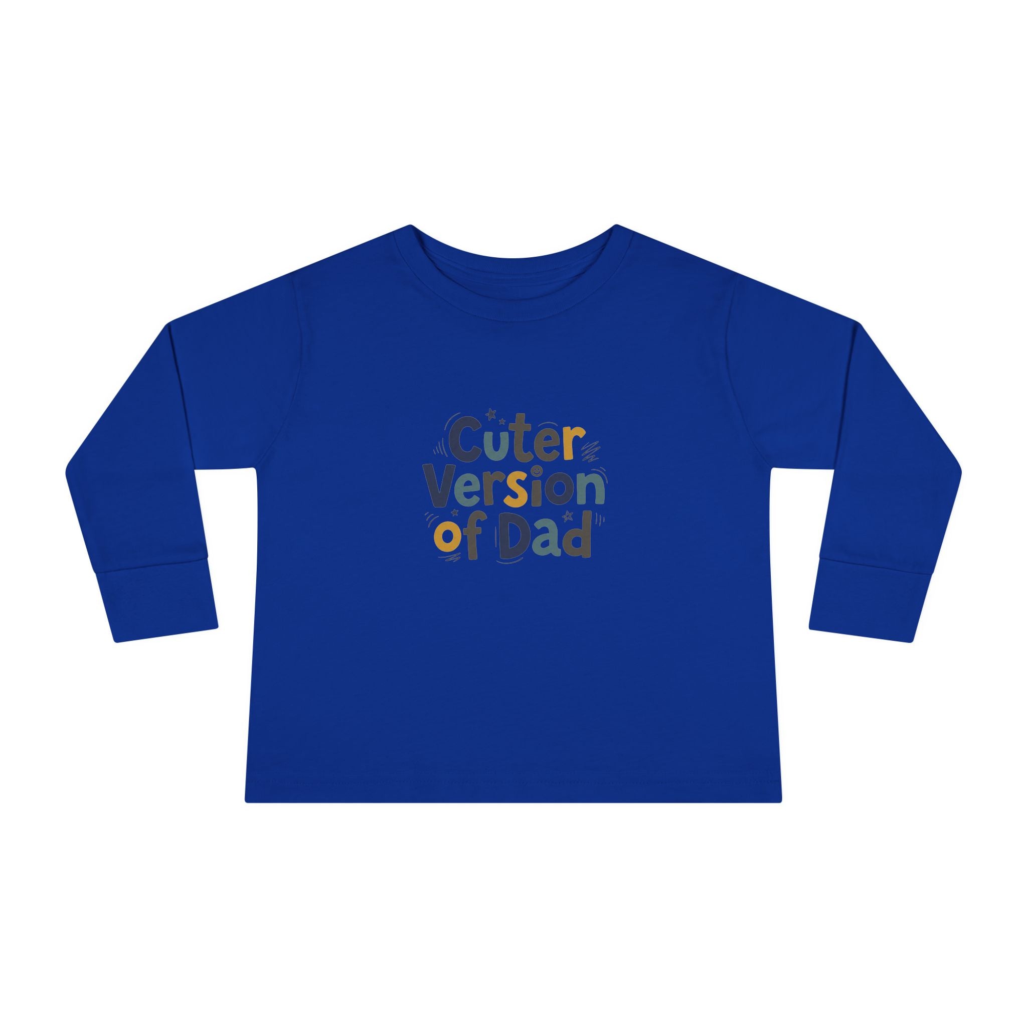 Toddler Long Sleeve Tee — Cuter Version of Dad