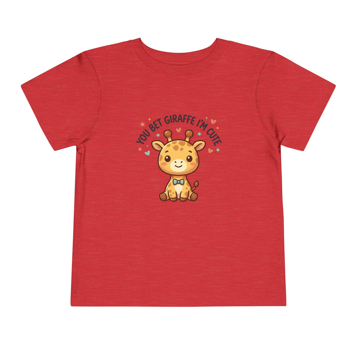 Toddler Tee – You Bet Giraffe I'm Cute
