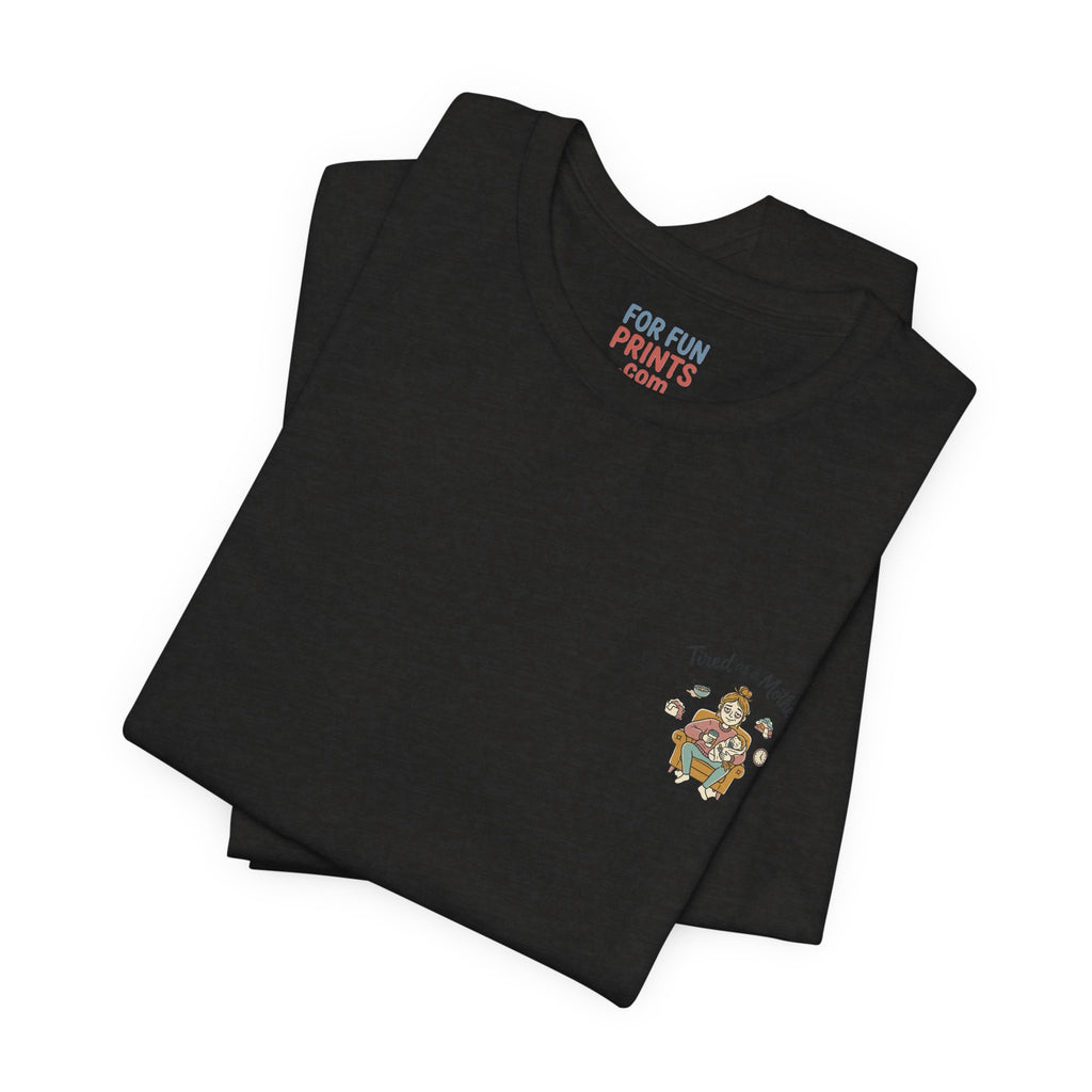 Unisex SS T-Shirt - Tire as a Mother