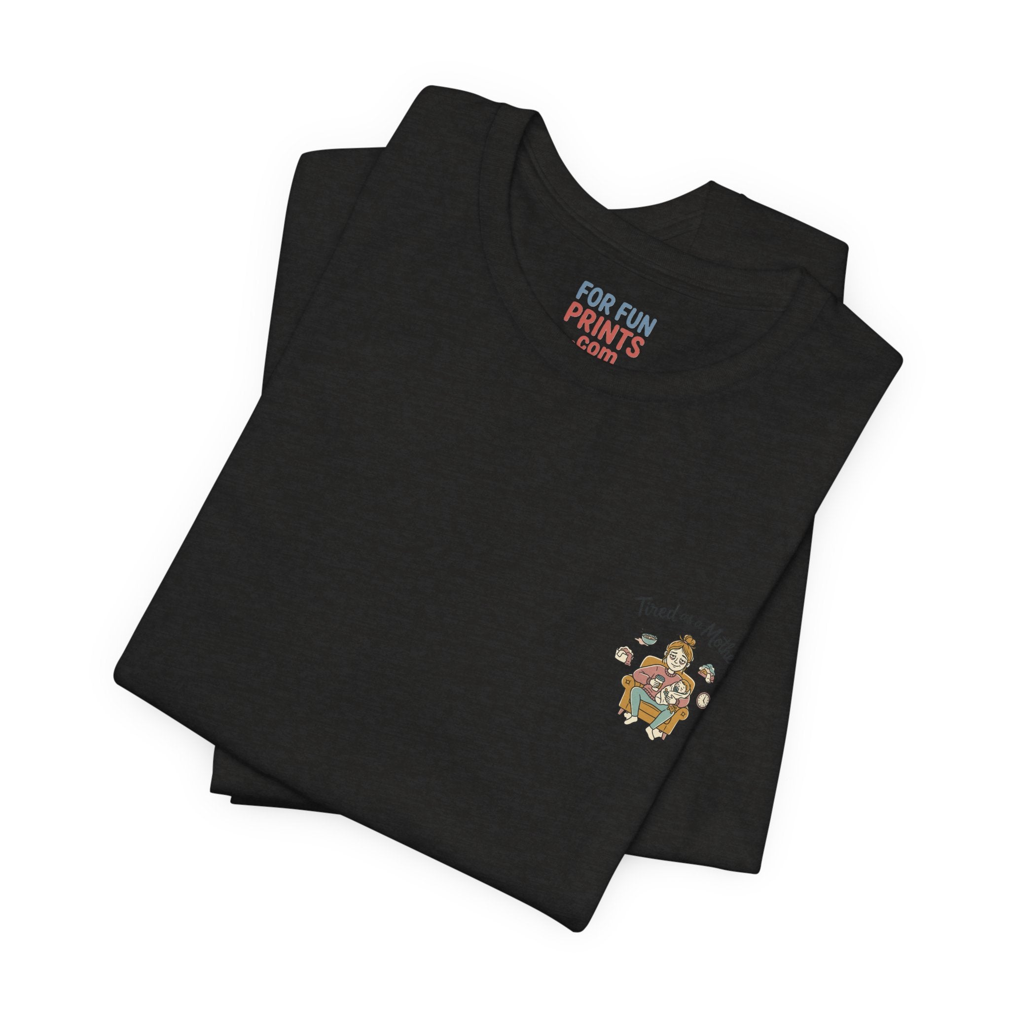 Unisex SS T-Shirt - Tire as a Mother