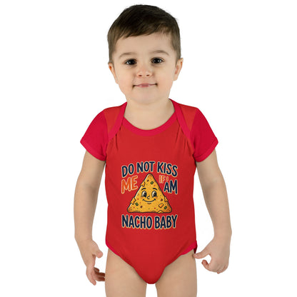 Infant Onesie - Do Not Kiss Me If I Am Nacho Baby