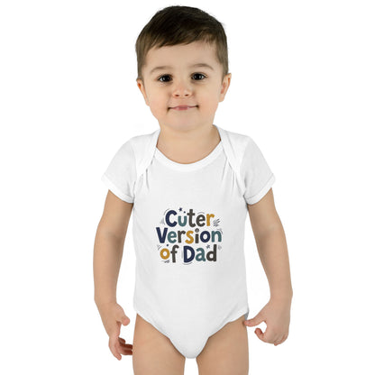 Infant Onesie - Cuter Version of Dad