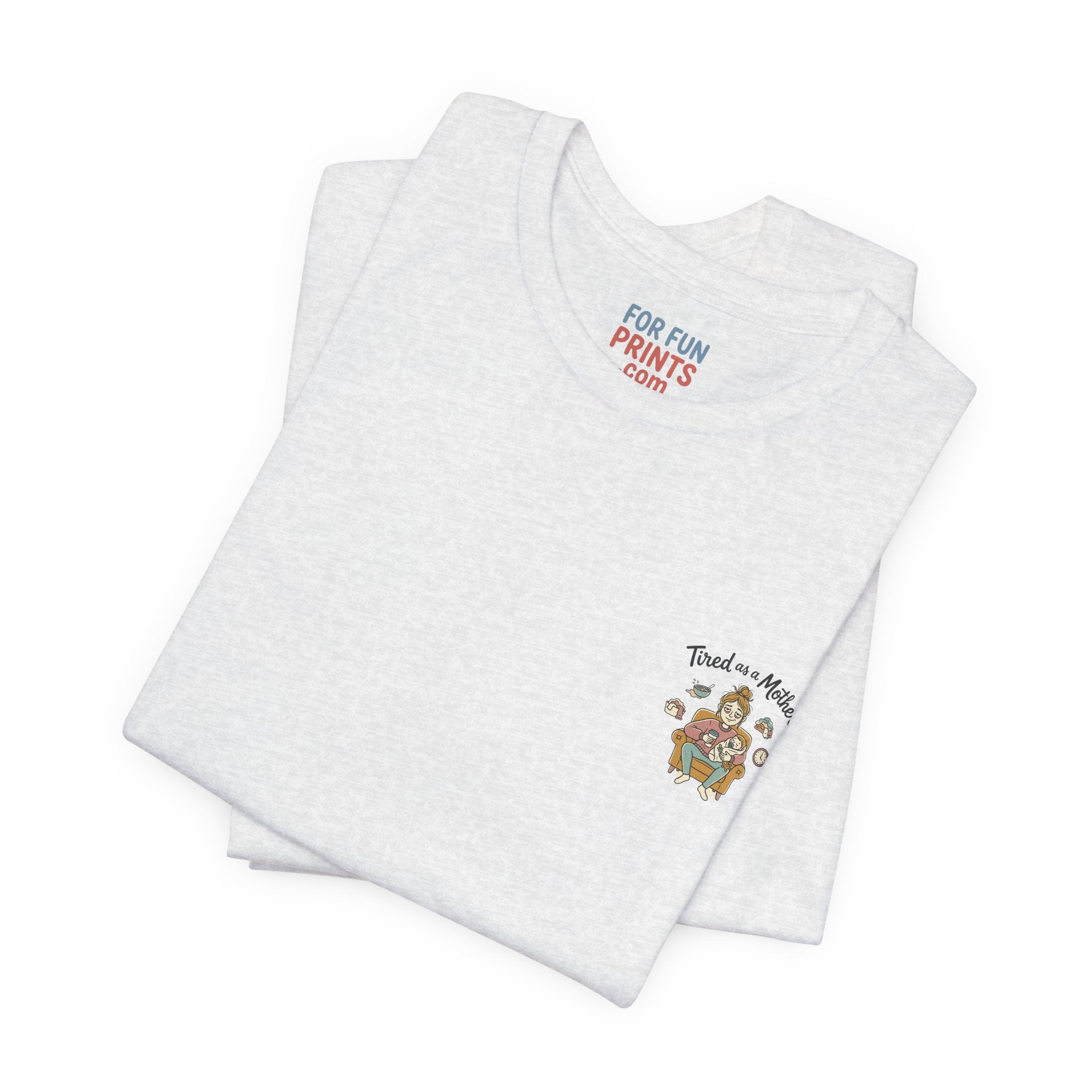 Unisex SS T-Shirt - Tire as a Mother