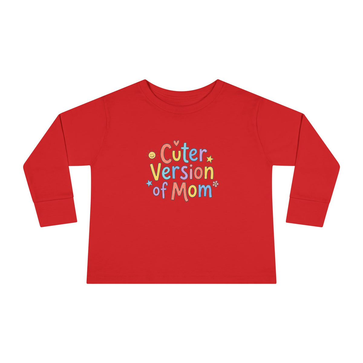 Toddler Long Sleeve Tee — Cuter Version of Mom