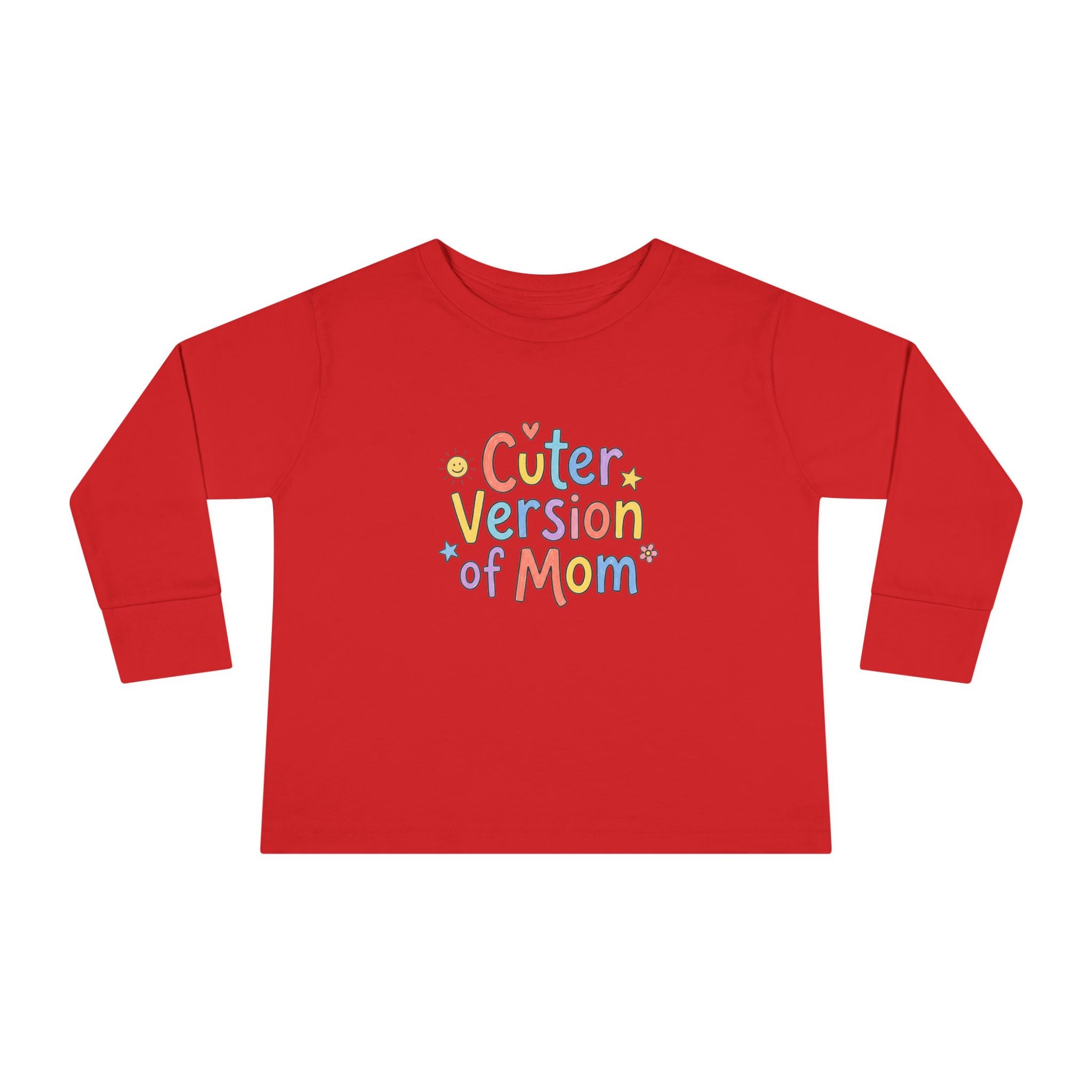 Toddler Long Sleeve Tee — Cuter Version of Mom