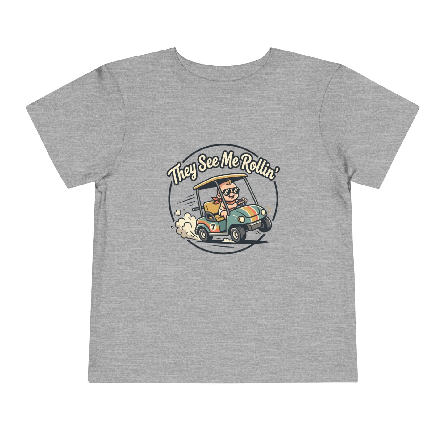 Toddler Tee - They See Me Rollin'