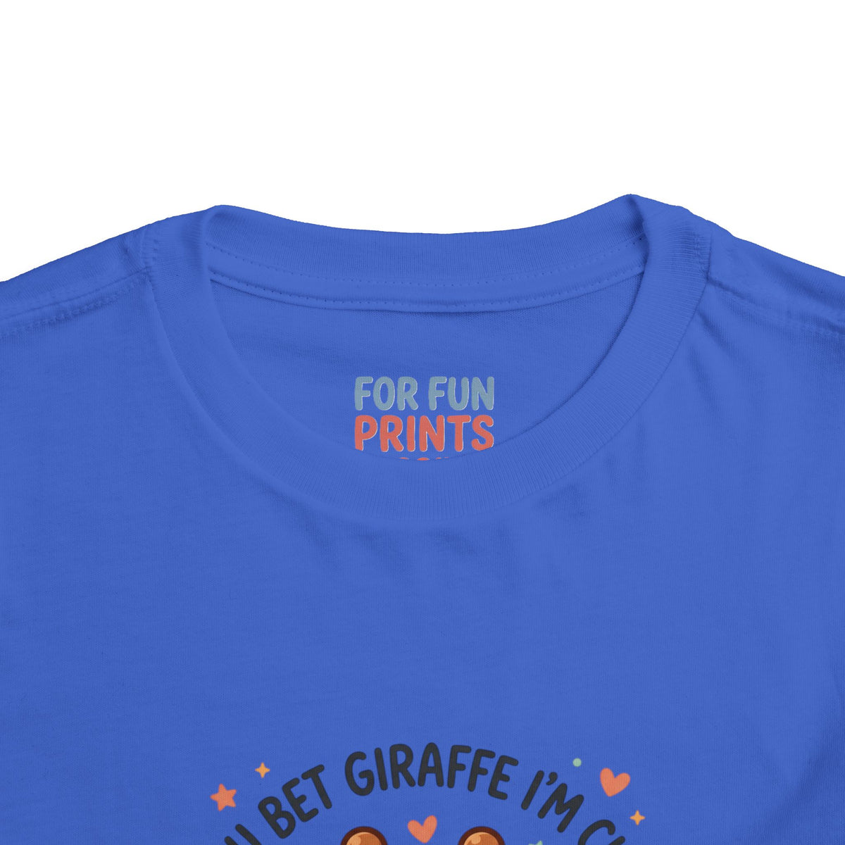 Toddler Tee – You Bet Giraffe I'm Cute