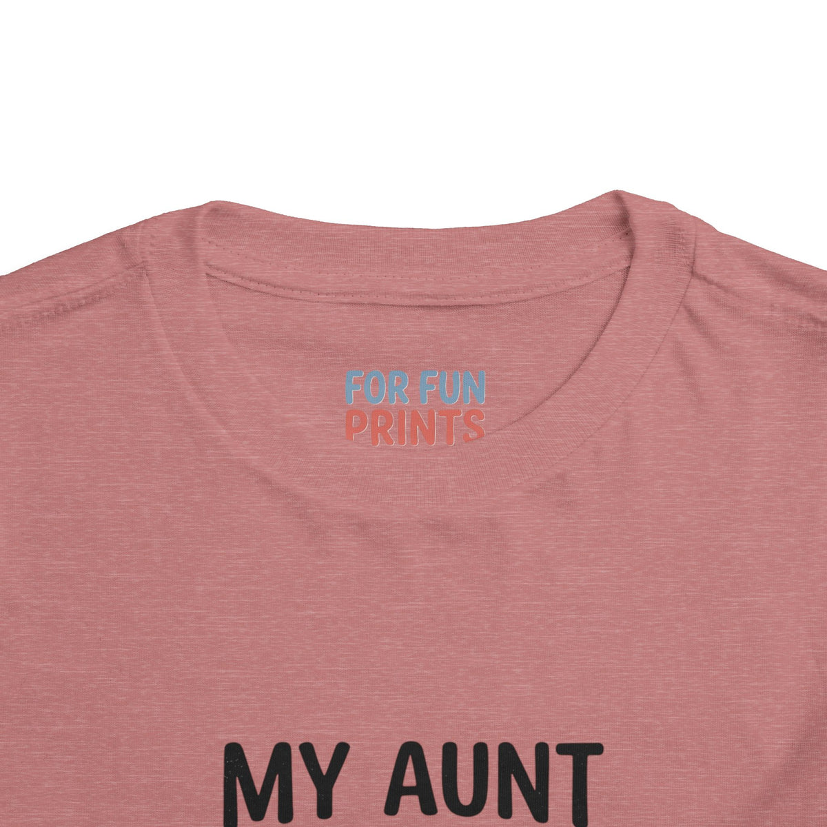 Toddler Short Sleeve Tee - My Aunt Says I'm Perfect, Just Like Her