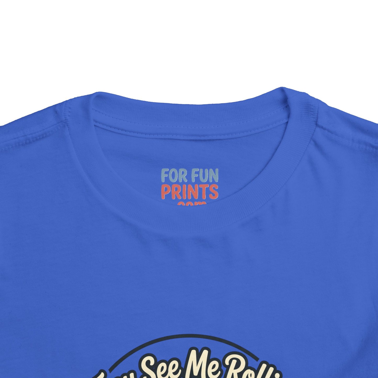 Toddler Tee - They See Me Rollin'