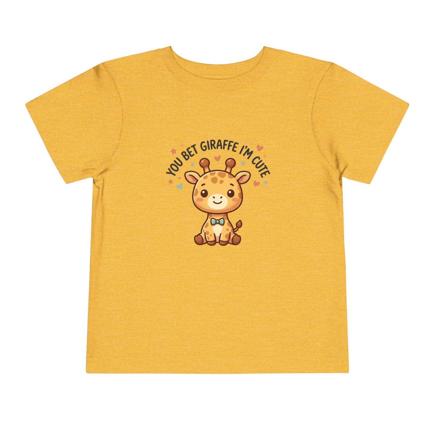 Toddler Tee – You Bet Giraffe I'm Cute