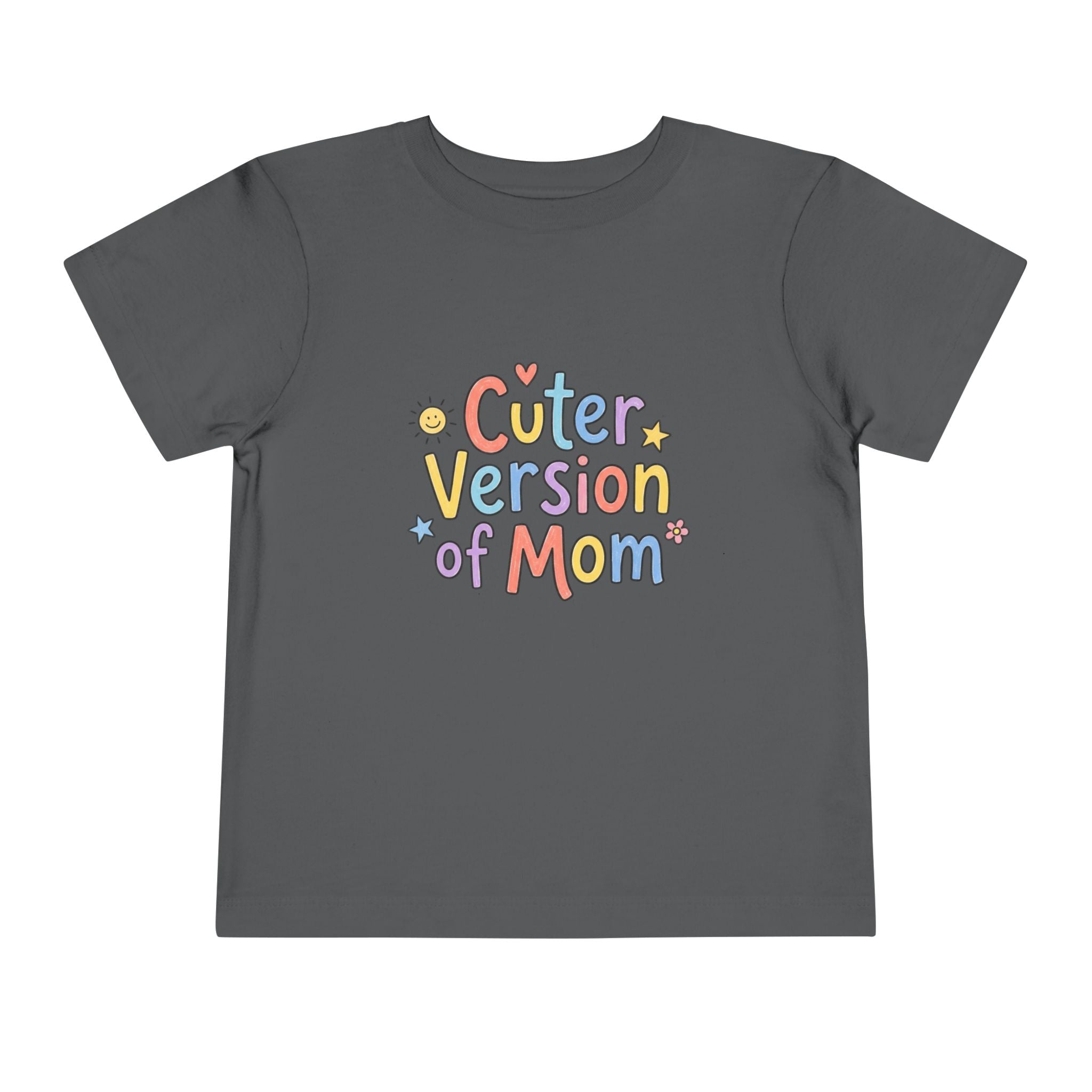 Toddler Tee — Cuter Version of Mom