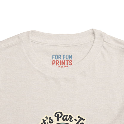 Toddler Tee - Let's Par-Tee