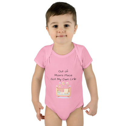 Infant Onesie - Out of Mom's Place Got My Own Crib