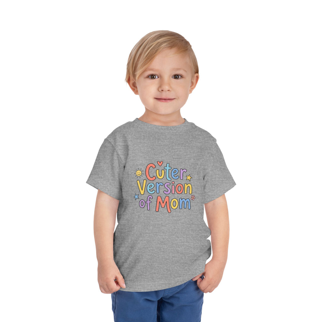 Toddler Tee — Cuter Version of Mom