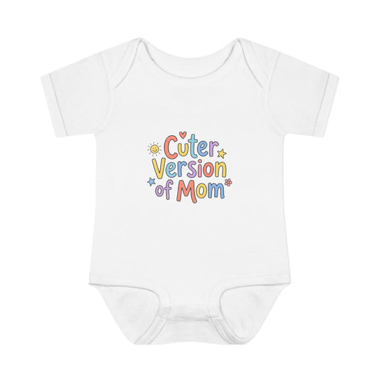 Infant Onesie — Cuter Version of Mom