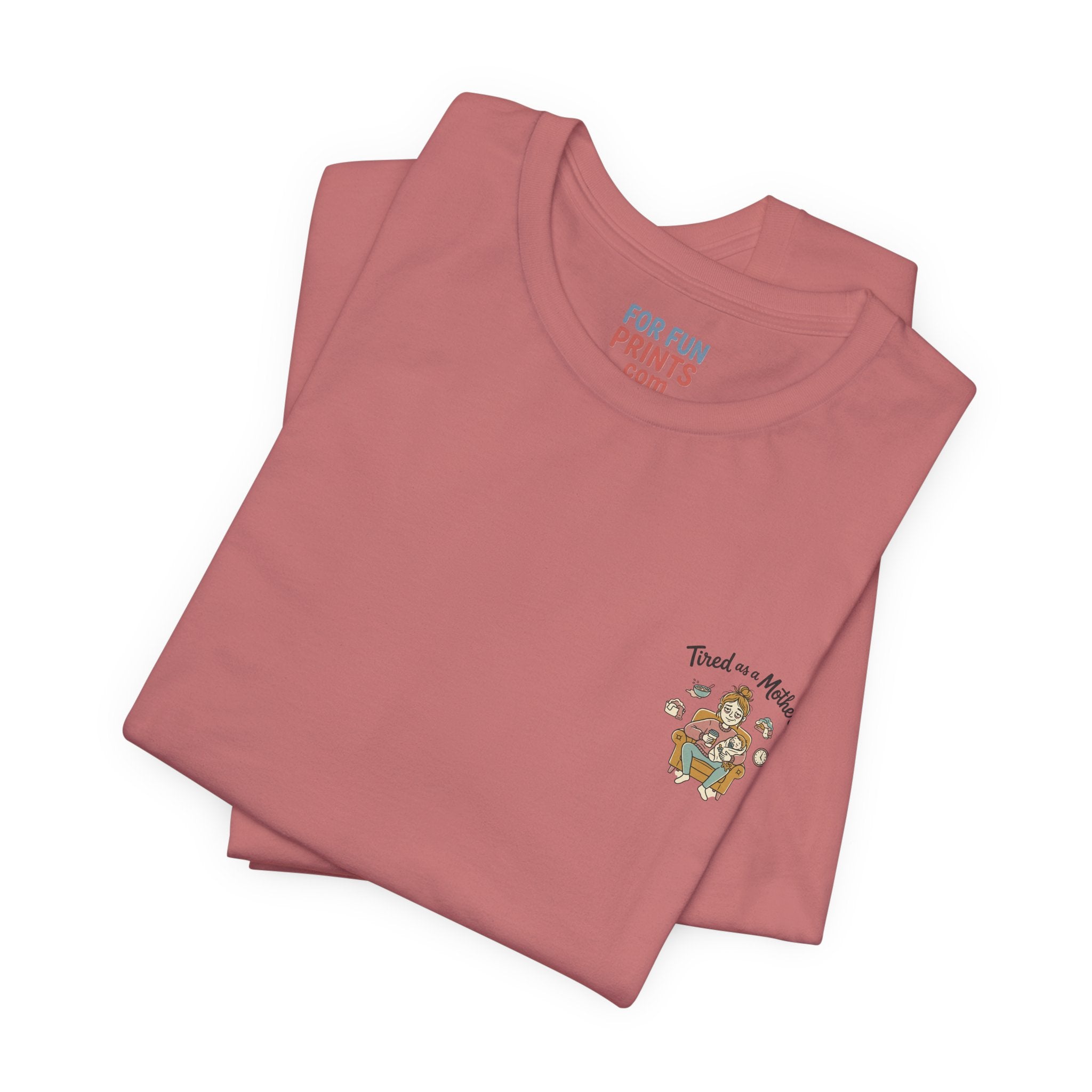 Unisex SS T-Shirt - Tire as a Mother