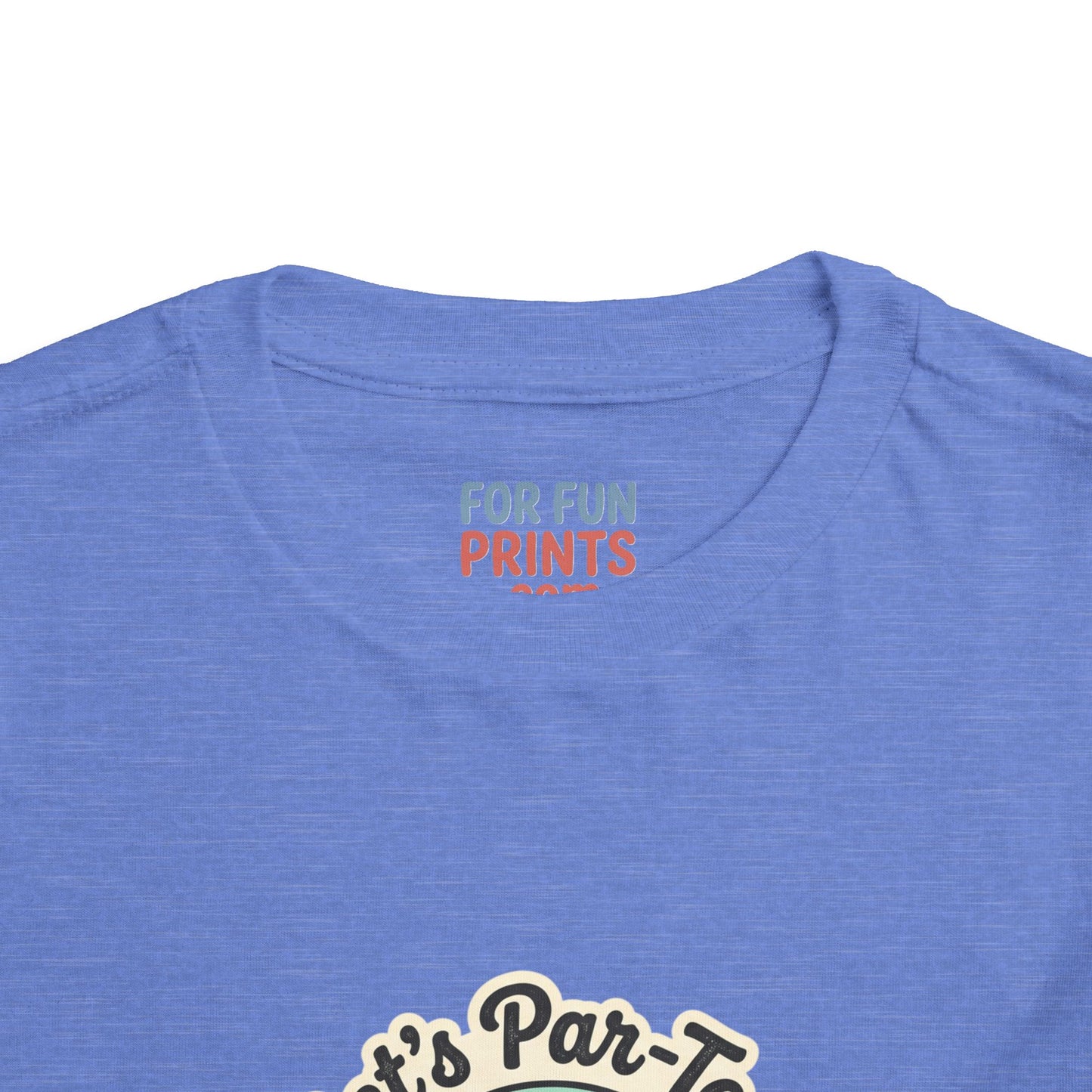 Toddler Tee - Let's Par-Tee