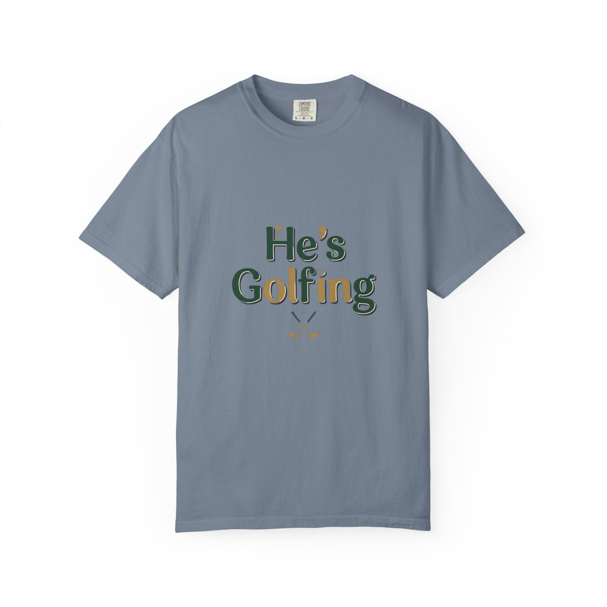 Comfort Colors SS T-Shirt *No Pocket* — He's Golfing