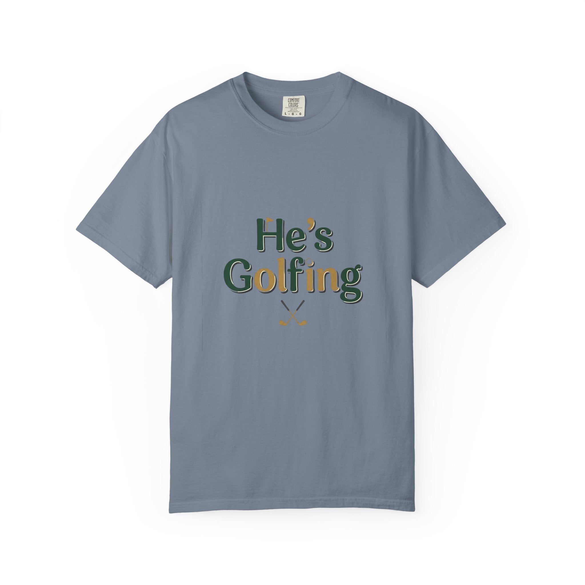Comfort Colors Unisex SS T-Shirt — He's Golfing