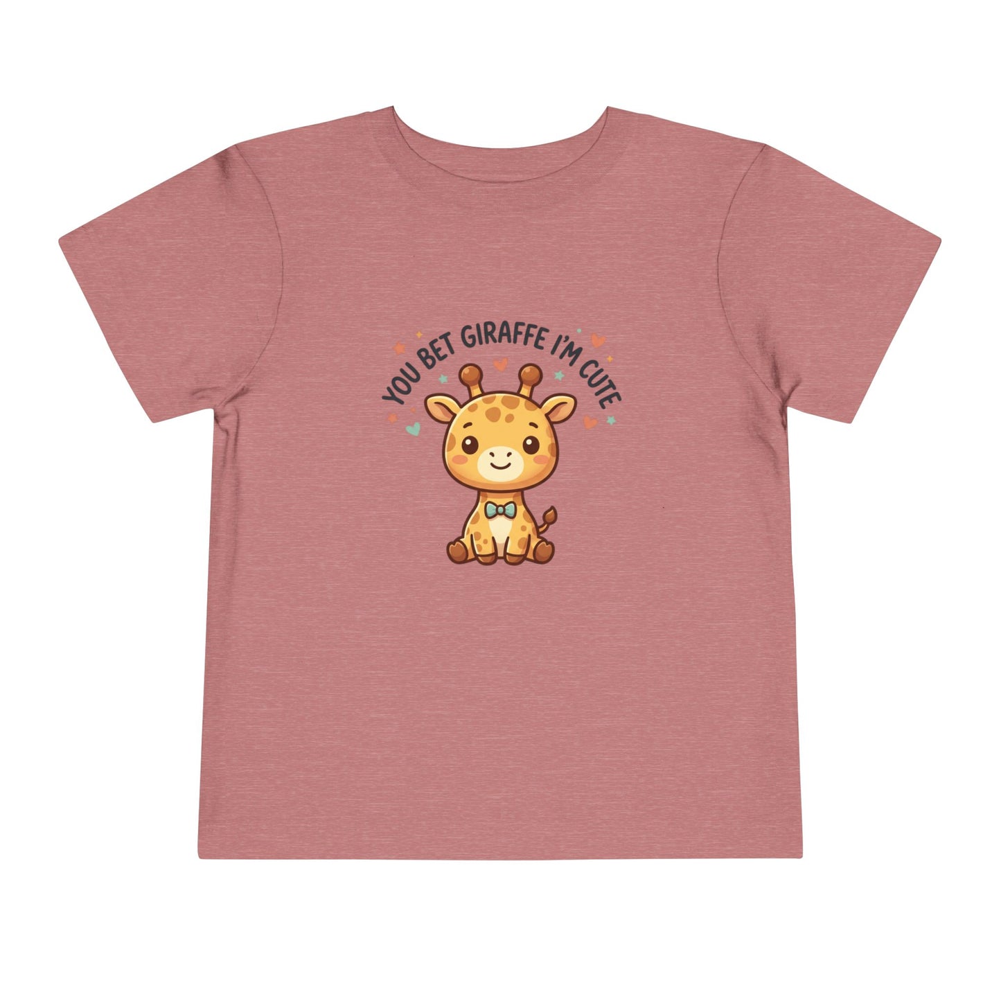 Toddler Tee – You Bet Giraffe I'm Cute