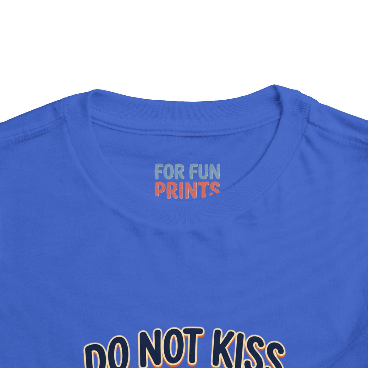 Do Not Kiss Me If I Am Nacho Baby Toddler Tee