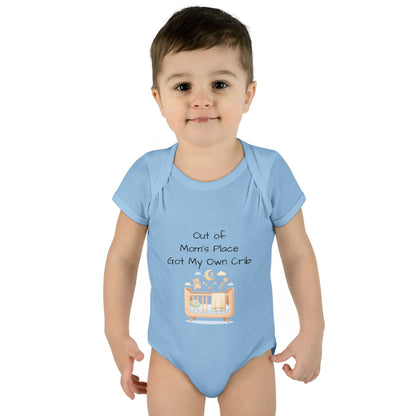 Infant Onesie - Out of Mom's Place Got My Own Crib