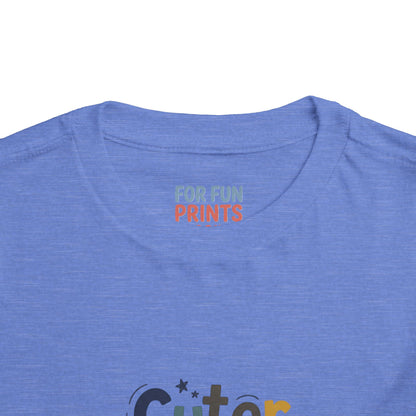 Toddler Tee - Cuter Version of Dad