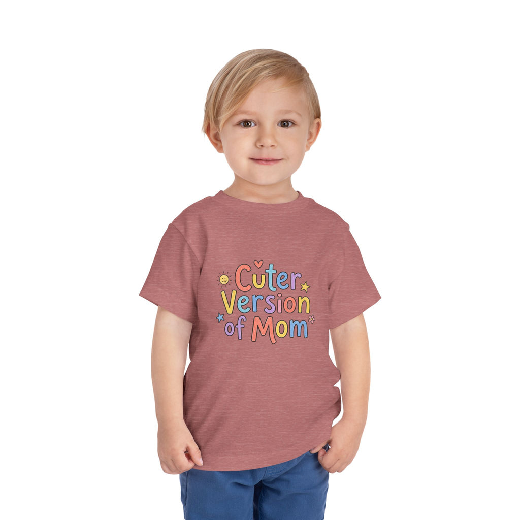 Toddler Tee — Cuter Version of Mom