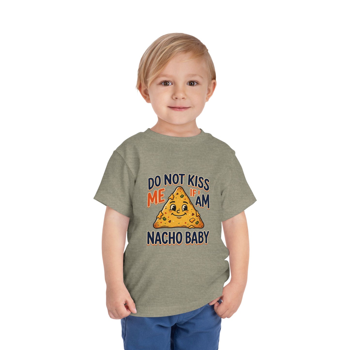 Do Not Kiss Me If I Am Nacho Baby Toddler Tee