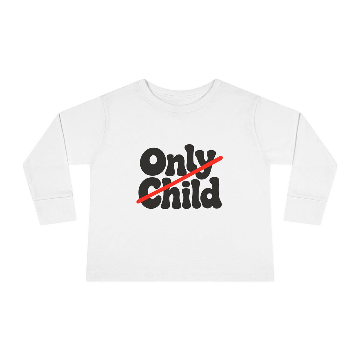 Toddler Long Sleeve Tee - Only Child Crossed Out