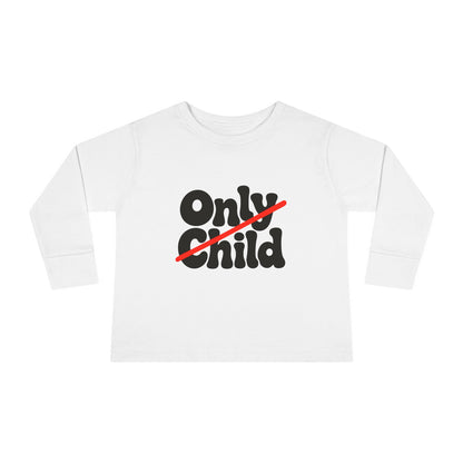 Toddler Long Sleeve Tee - Only Child Crossed Out