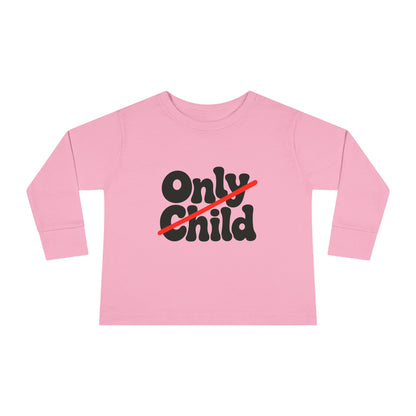 Toddler Long Sleeve Tee - Only Child Crossed Out