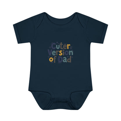 Infant Onesie - Cuter Version of Dad
