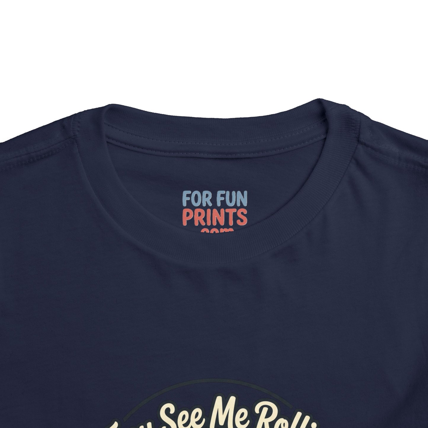 Toddler Tee - They See Me Rollin'