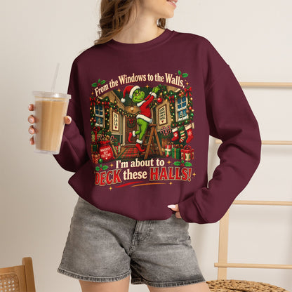 From the Windows to the Walls, I’m About to Deck These Halls Christmas Sweatshirt