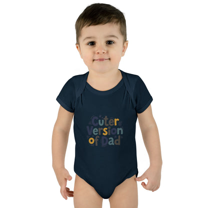 Infant Onesie - Cuter Version of Dad