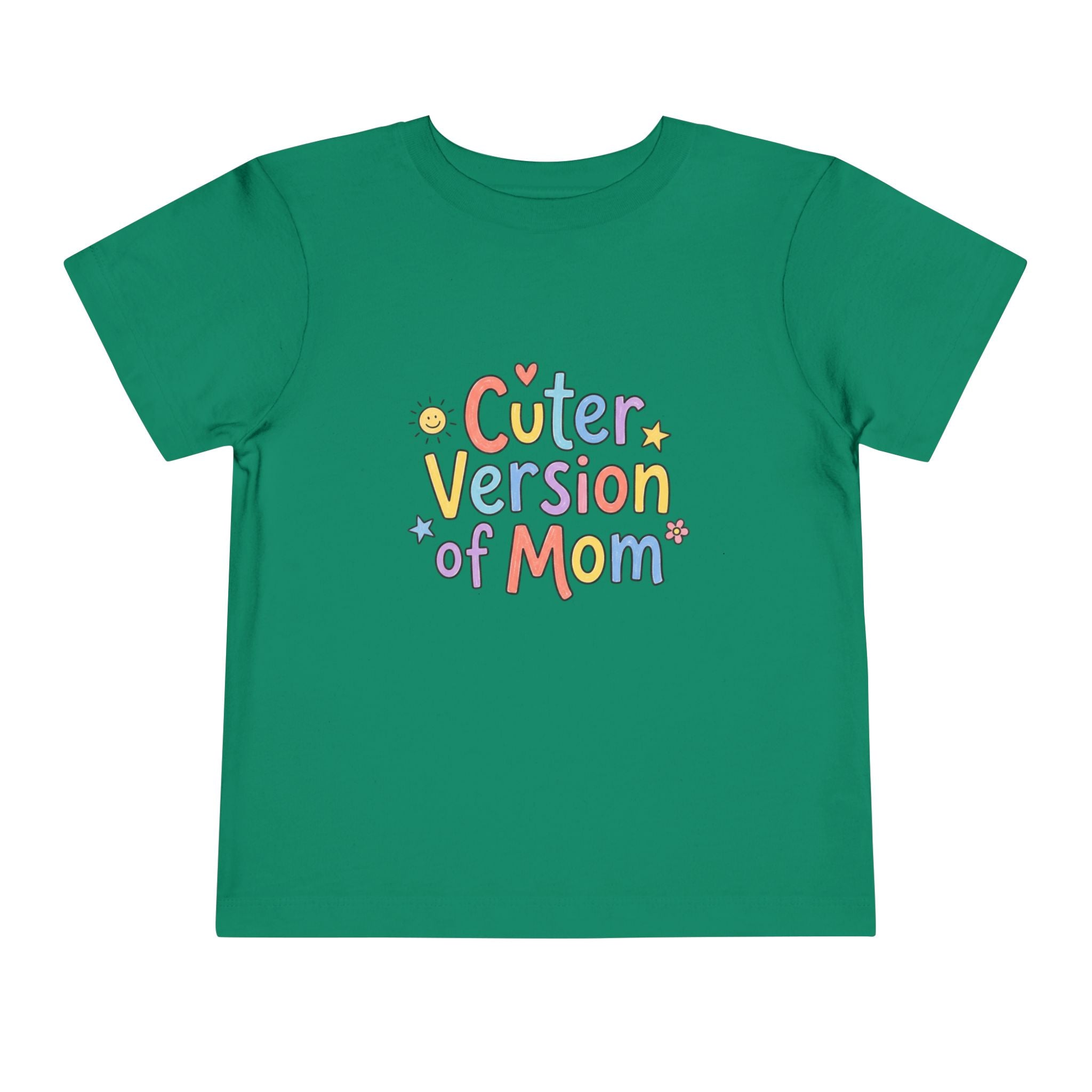Toddler Tee — Cuter Version of Mom