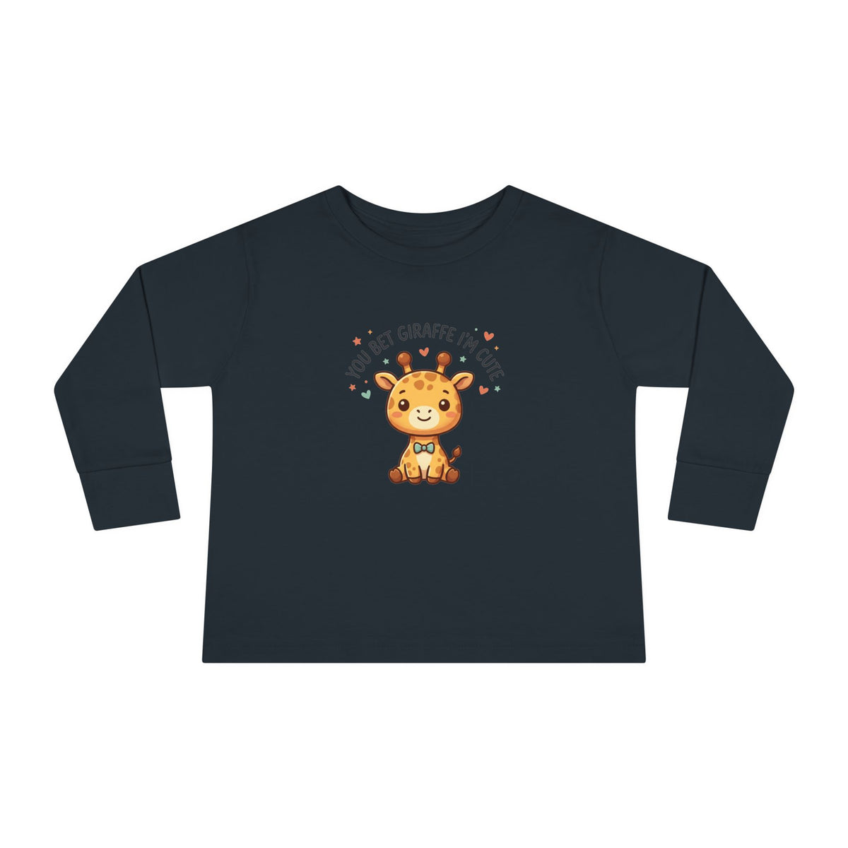 Toddler Long Sleeve Tee — You Bet Giraffe I'm Cute