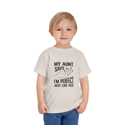 Toddler Short Sleeve Tee - My Aunt Says I'm Perfect, Just Like Her